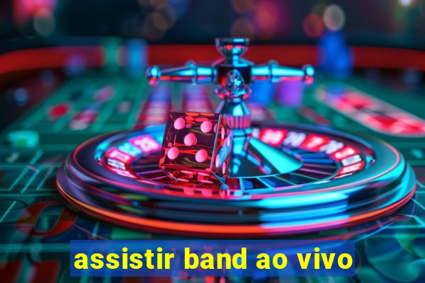 assistir band ao vivo